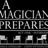A Magician Prepares: Act One - Interviews by Joshua Stenkamp and Jason Wethington - ebook Black Jacket Entertainment Company LLC bei Deinparadies.ch