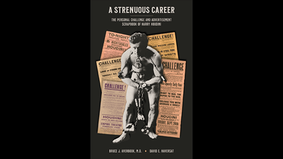 A Strenuous Career: The Personal Challenge & Advertisement Scrapbook of Houdini-Zanadu-Deinparadies.ch