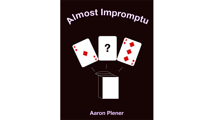 Almost Impromptu by Aaron Plener - ebook AP Illusions at Deinparadies.ch