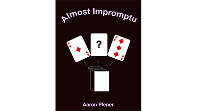 Almost Impromptu by Aaron Plener - ebook AP Illusions at Deinparadies.ch
