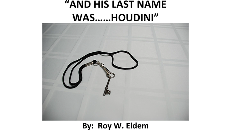 And His Last Name Was... Houdini by Roy W. Eidem - Mixed Media Download Magic by Roy at Deinparadies.ch
