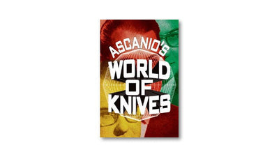 Ascanio's World Of Knives by Ascanio and Jose de la Torre Meir Yedid Magic at Deinparadies.ch