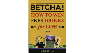 BETCHA! | Come vincere bevande gratis per tutta la vita | Simon Lovell Magic Inc Deinparadies.ch