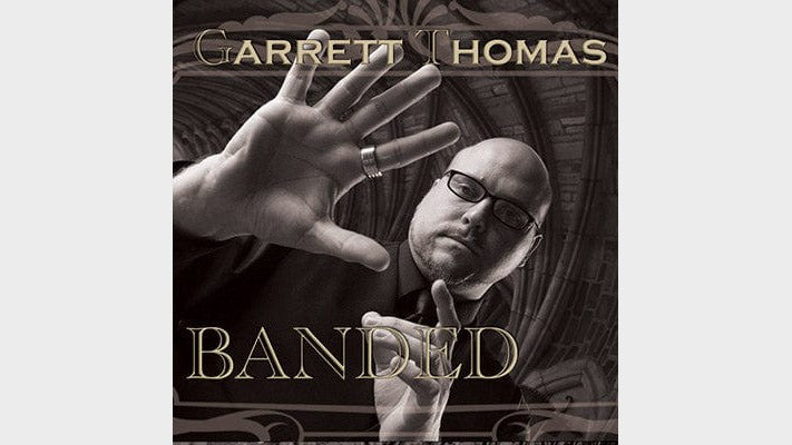 Banded | Garrett Thomas Kozmomagic Inc Deinparadies.ch