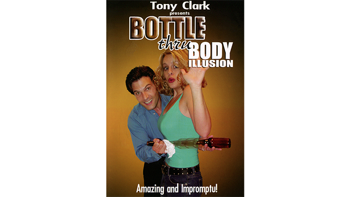 Bottle Thru Body (Gimmick NOT included) by Tony Clark DONWLOAD Tony Clark bei Deinparadies.ch