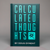 Calculated Thoughts | Doug Dyment