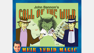 Call of the Wild | John Bannon Meir Yedid Magic bei Deinparadies.ch