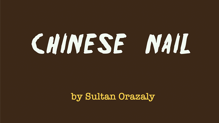 Chinese Nail by Sultan Orazaly - Video Download Sultan Orazaly at Deinparadies.ch