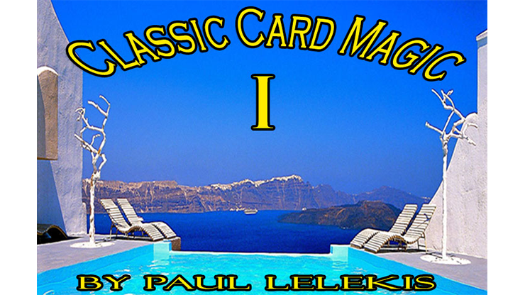 Classic Card Magic I by Paul A. Lelekis - ebook Paul A. Lelekis at Deinparadies.ch