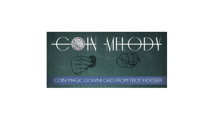 Coin Melody by Troy Hooser and Vanishing, Inc. - Video Download Vanishing Inc. at Deinparadies.ch