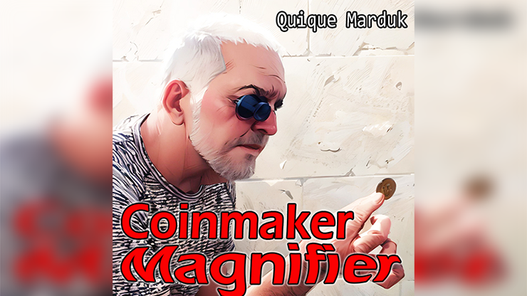 Coinmaker Magnifier | Quique Marduk-Luis Enrique Peralta-Deinparadies.ch