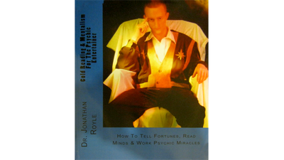Cold Reading & Mentalism For The Psychic Entertainer by Jonathan Royle - ebook Jonathan Royle at Deinparadies.ch