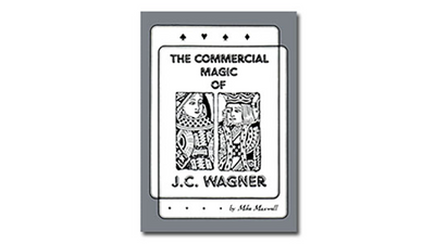Commercial Magic of JC Wagner - ebook Murphy's Magic bei Deinparadies.ch
