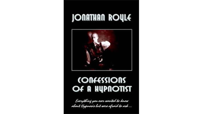 Confessions of a Hypnotist by Jonathan Royle - ebook Jonathan Royle bei Deinparadies.ch