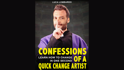 Confessions of a Quick-Change Artist by Luca Lombardo - ebook LUCA LOMBARDO at Deinparadies.ch