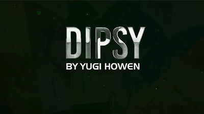 DIPSY 2.0 by Yugi Howen - Video Download Magicography Management bei Deinparadies.ch