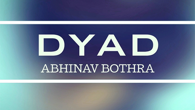DYAD by Abhinav Bothra - Video Download Abhinav Bothra bei Deinparadies.ch