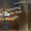 Dancing with the Cards | Michael Breggar-MICHAEL M BREGGAR-Deinparadies.ch