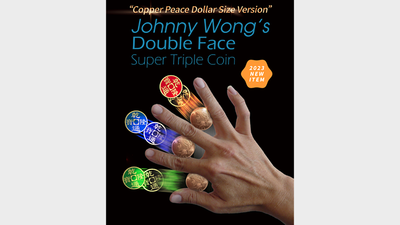Double Face Super Triple Coin (Version Dollar de la Paix en Cuivre) | Johnny Wong Johnny Wong à Deinparadies.ch