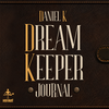 Dream Keeper Journal | Daniel K-Vernet Magic-Deinparadies.ch