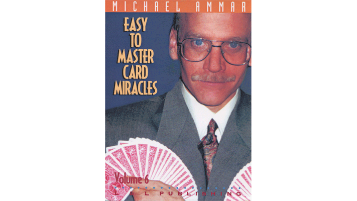 Easy to Master Card Miracles Volume 6 by Michael Ammar - Video Download Murphy's Magic bei Deinparadies.ch