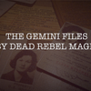 Gemini Files | Dead Rebel Magic-Dead Rebel Magic-Deinparadies.ch