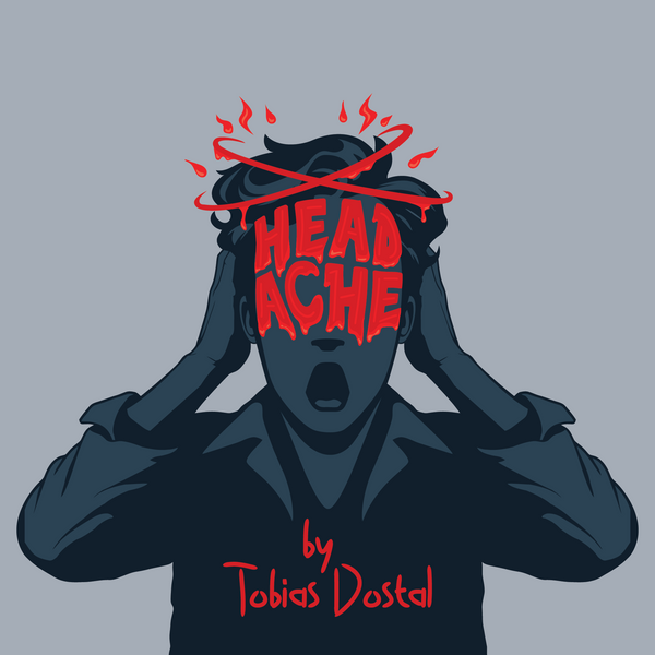 Headache |  Tobias Dostal