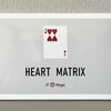 Heart Matrix | JT Magic-Jia Tianshi-Deinparadies.ch