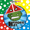 Chapeau de héros | Marcos Cruz Marcos Cruz à Deinparadies.ch