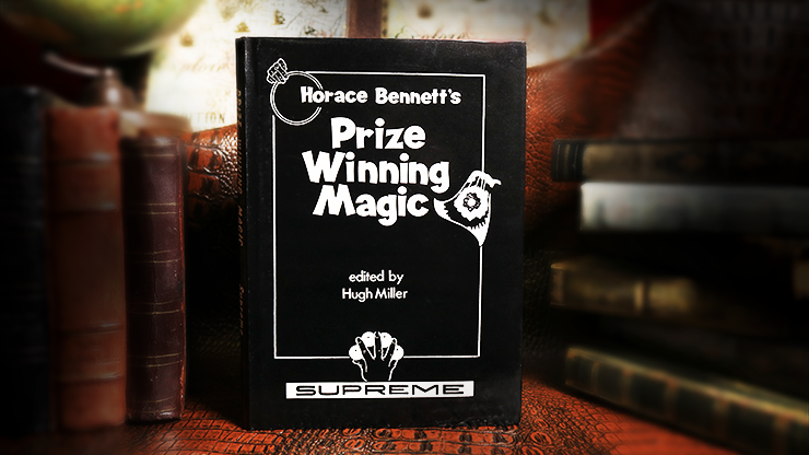 Horace Bennett's Prize Winning Magic (Limited/Out of Print) edited by Hugh Miller Ed Meredith Deinparadies.ch