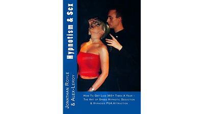 Hypnotism & Sex by Jonathan Royle and Alex-Leroy - ebook Jonathan Royle at Deinparadies.ch