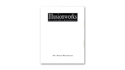 Illusion Works Volume 1 by Rand Woodbury Rand Woodbury-Illusionworks Publications Deinparadies.ch
