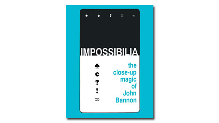 Impossibilia - The Close-Up Magic of John Bannon - ebook Murphy's Magic bei Deinparadies.ch