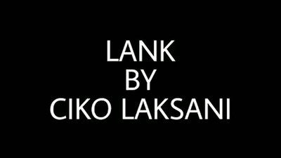 LANK by Ciko Laksani - Video Download Ciko Laksani bei Deinparadies.ch