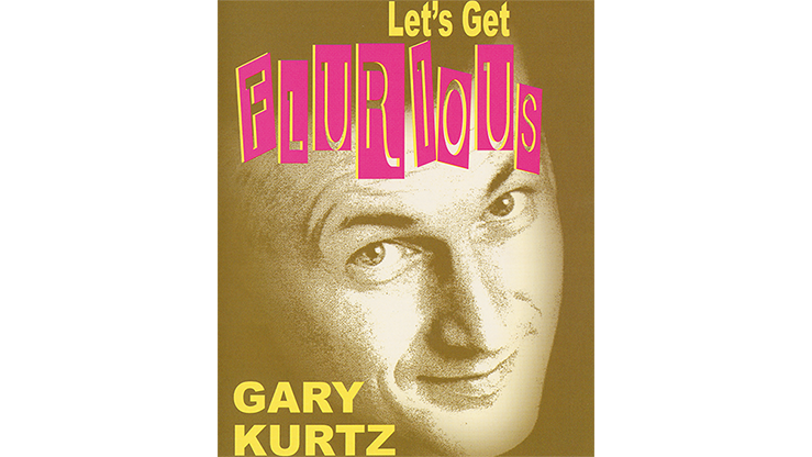 Let's Get Flurious by Gary Kurtz - Video Download Murphy's Magic bei Deinparadies.ch