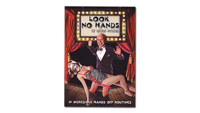Look No Hands de Wayne Dobson - ebook DTrik : La magie de Wayne Dobson Ltd Deinparadies.ch