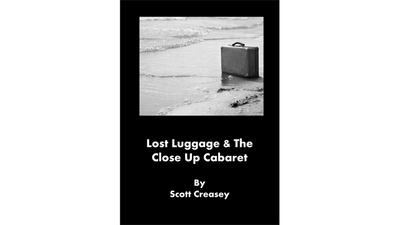 Lost Luggage and the Close up Cabaret by Scott Creasey - ebook Scott Creasey Deinparadies.ch