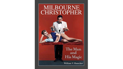 Milbourne Christopher The Man and His Magic by Willaim Rauscher Zanadu bei Deinparadies.ch