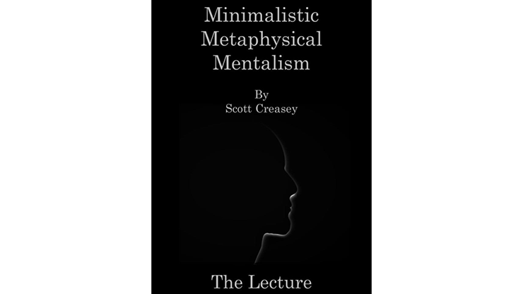 Minimalistic, Metaphysical, Mentalism - The Lecture by Scott Creasey - ebook Scott Creasey bei Deinparadies.ch