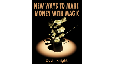 Nuevas formas de ganar dinero con la magia por Devin Knight - libro electrónico Illusion Concepts - Devin Knight Deinparadies.ch