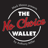 No Choice Wallet | Tony Miller, Mark Mason Mark Mason at Deinparadies.ch