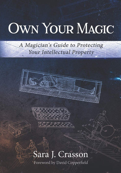 Own Your Magic: Protecting Intellectual Property | Sara J. Casson-Murphy's Magic-Deinparadies.ch