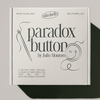 Paradox Button | Julio Montoro and Ultrabello-Julio Montoro-Deinparadies.ch