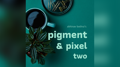 Pigment & Pixel 2.0 by Abhinav Bothra - ebook Abhinav Bothra bei Deinparadies.ch