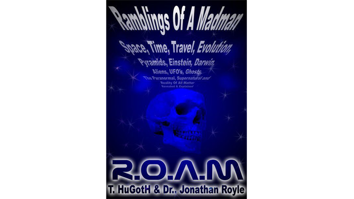 R.O.A.M - The Reality of All Matter by Jonathan Royle - ebook Jonathan Royle bei Deinparadies.ch