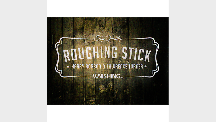 Roughing Sticks | Harry Robson | Vanishing Inc. Vanishing Inc. at Deinparadies.ch