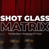 Shot Glass Matrix | Bond Lee & MS Magic Bond Lee Deinparadies.ch