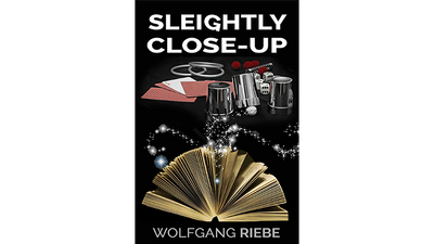 Sleightly Close-Up de Wolfgang Riebe - ebook Wolfgang Riebe en Deinparadies.ch