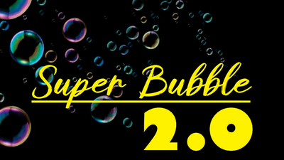 Super Bubble 2.0 | Mago Flash-Daniel Diaz-Deinparadies.ch