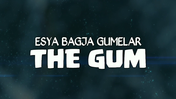 THE GUM by Esya G - Video Download Esya Bagja Gumelar bei Deinparadies.ch